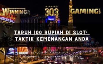 Taruh 100 Rupiah di Slot: Taktik Kemenangan Anda