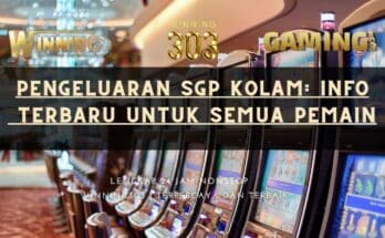 Pengeluaran SGP Kolam: Info Terbaru untuk Semua Pemain