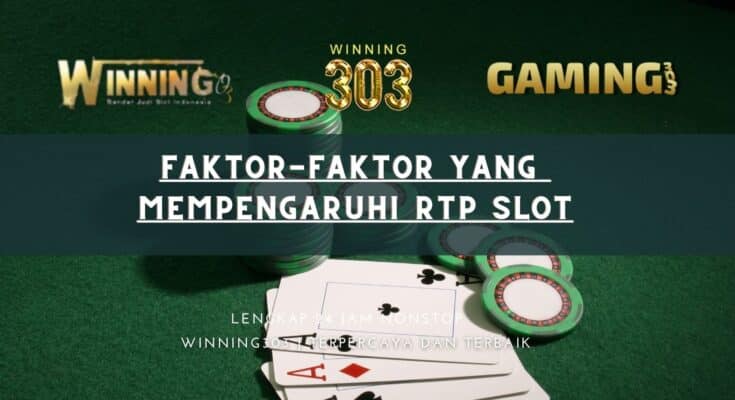 Faktor-Faktor yang Mempengaruhi RTP Slot