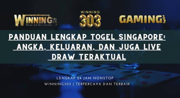 Panduan Lengkap Togel Singapore: Angka, Keluaran, dan juga Live Draw Teraktual