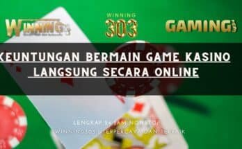Keuntungan Bermain Game Kasino Langsung Secara Online