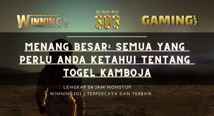 Menang Besar: Semua yang Perlu Anda Ketahui tentang Togel Kamboja
