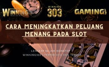 Cara Meningkatkan Peluang Menang pada Slot