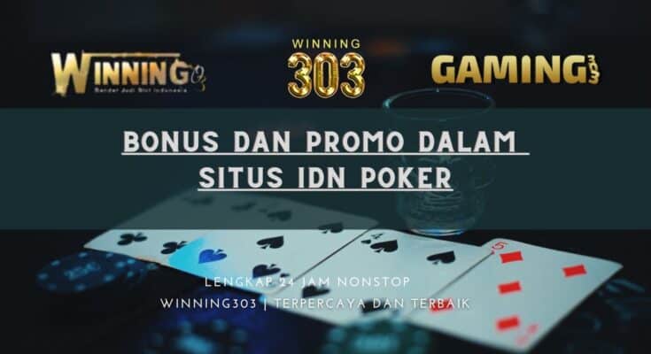 Bonus dan Promo Dalam Situs Idn Poker