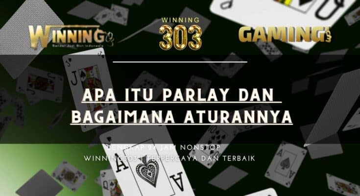 Apa itu parlay dan bagaimana aturannya