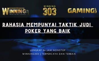 Rahasia Mempunyai Taktik Judi Poker Yang Baik