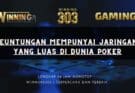 Keuntungan Punya Jaringan luas di dunia poker