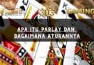 Apa itu parlay dan bagaimana aturannya