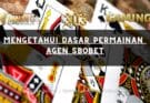 Mengetahui Dasar Permainan Agen sbobet