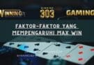 Faktor-Faktor yang Mempengaruhi MAX WIN