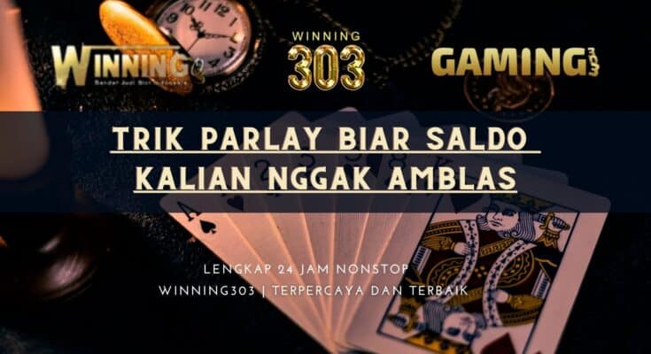 Trik Parlay biar Saldo Kalian Nggak Amblas