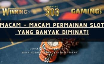 Winning303 : Tempat Bermain untuk Semua Jenis Permainan