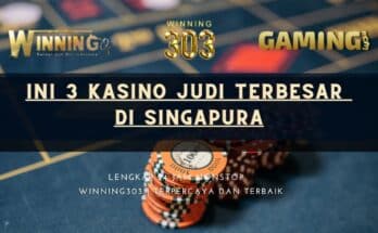 Ini 3 Kasino Judi Terbesar di Singapura