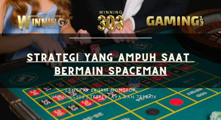 Strategi yang ampuh saat bermain Spaceman