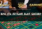 Apa Itu Istilah Slot Gacor?