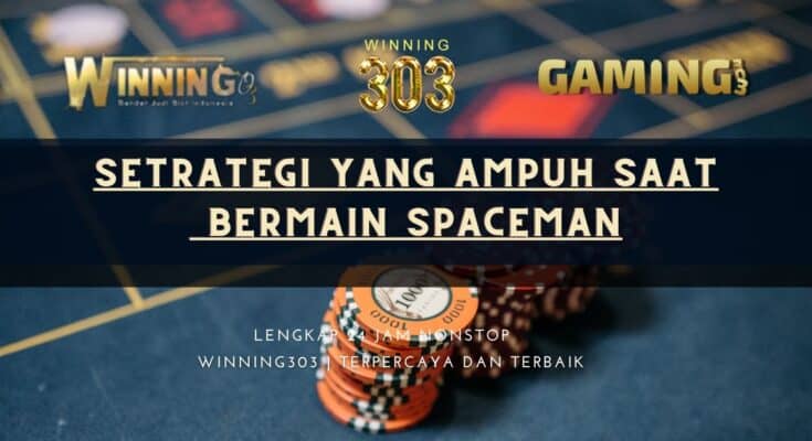 Setrategi yang ampuh saat bermain Spaceman
