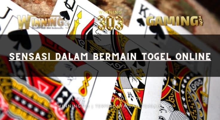 Sensasi dalam bermain togel online