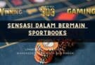 Sensasi Dalam Bermain Sportbooks