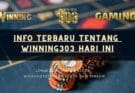 Info Terbaru tentang Winning303 Hari Ini