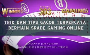 Trik Dan Tips Gacor Terpercaya bermain Spade Gaming Online