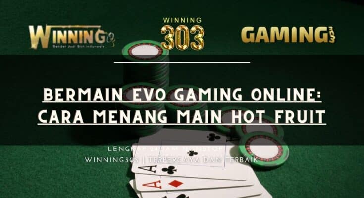 Cara Menang Main Hot Fruit