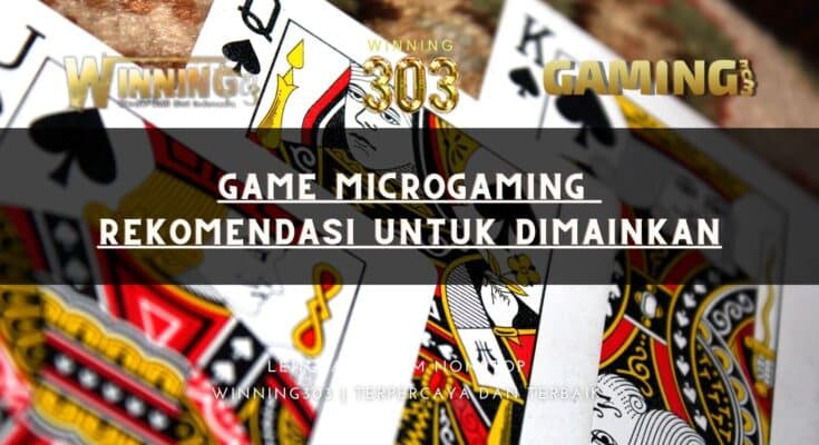 Game Microgaming rekomendasi untuk dimainkan