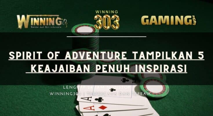Spirit of Adventure Tampilkan 5 Keajaiban Penuh Inspirasi