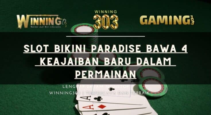 Slot Bikini Paradise Bawa 4 Keajaiban Baru Dalam Permainan