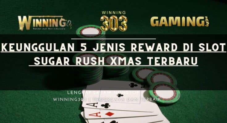 Keunggulan 5 Jenis Reward di Slot Sugar Rush Xmas Terbaru