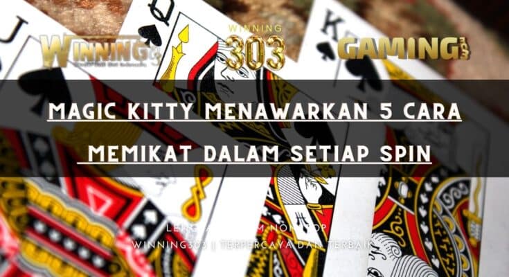 Magic Kitty Menawarkan 5 Cara Memikat Dalam Setiap Spin