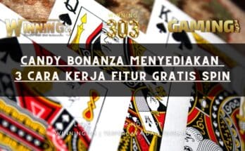 Candy Bonanza Menyediakan 3 Cara Kerja Fitur Gratis Spin