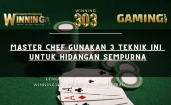 Master Chef Gunakan 3 Teknik Ini untuk Hidangan Sempurna