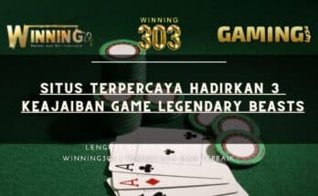 Situs Terpercaya Hadirkan 3 Keajaiban Game Legendary Beasts