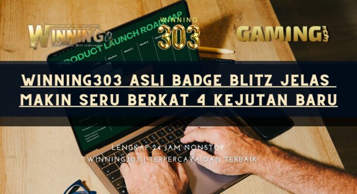 Winning303 Asli Badge Blitz Jelas Makin Seru Berkat 4 Kejutan Baru