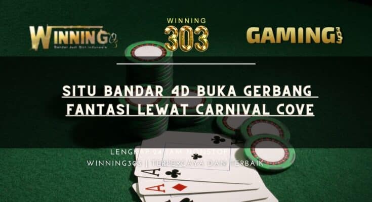 Situ Bandar 4D Buka Gerbang Fantasi lewat Carnival Cove