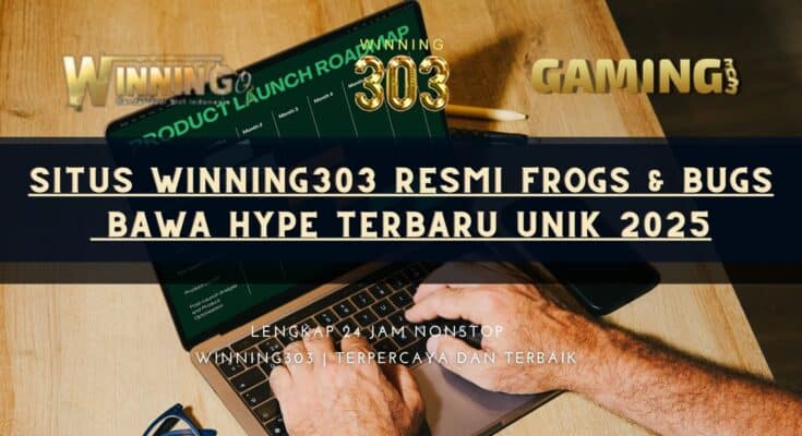Situs Winning303 Resmi Frogs & Bugs Bawa Hype Terbaru Unik 2025