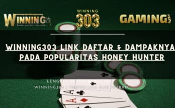 Winning303 Link Daftar & Dampaknya pada Popularitas Honey Hunter