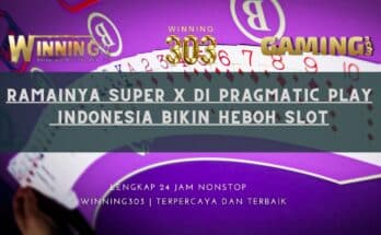 Ramainya Super X di Pragmatic Play Indonesia Bikin Heboh Slot