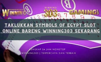 Taklukkan Symbols of Egypt Slot Online Bareng Winning303 Sekarang