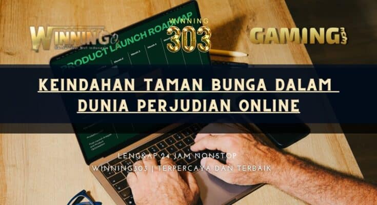 Keindahan Taman Bunga dalam Dunia Perjudian Online