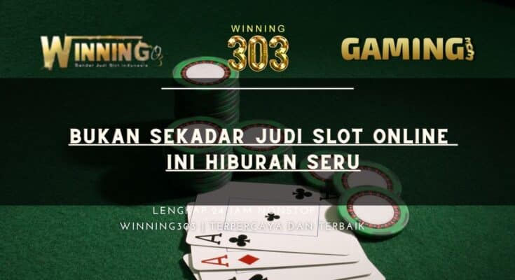 Bukan Sekadar Judi Slot Online ini Hiburan Seru