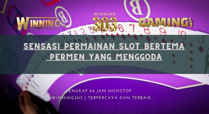 Sensasi Permainan Slot Bertema Permen yang Menggoda