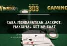 Cara Mendapatkan Jackpot Maksimal Setiap Saat