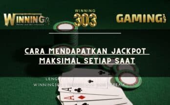 Cara Mendapatkan Jackpot Maksimal Setiap Saat