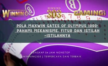 Pola Maxwin Gates of Olympus 1000: Pahami Mekanisme, Fitur dan Istilah-Istilahnya