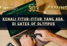 Kenali Fitur-fitur yang ada di Gates of Olympus