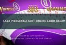 Cara Mengenali Slot Online Lebih Dalam