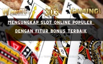 Mengungkap Slot Online Populer Dengan Fitur Bonus Terbaik