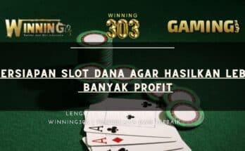 Persiapan Slot Dana agar Hasilkan Lebih Banyak Profit