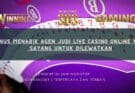 Bonus Menarik Agen Judi Live Casino Online